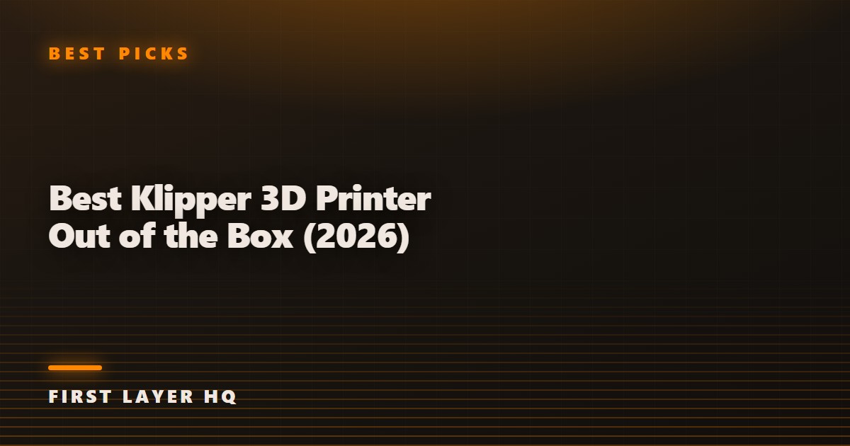 Best Klipper 3D Printer Out of the Box (2026)