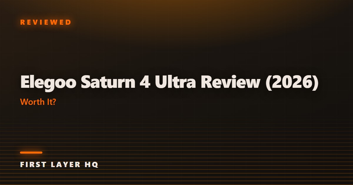Elegoo Saturn 4 Ultra Review (2026): Worth It?